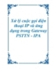 Xử lý cuộc gọi điện thoại IP và ứng dụng trong Gateway PSTTN - IP