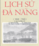 Ebook Lịch sử Đà Nẵng (1858 - 1945): Phần 2 - TS. Ngô Văn Minh (chủ biên)