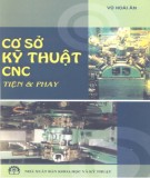 Giáo trình Kỹ sở kỹ thuật CNC Tiện & Phay: Phần 1 - PGS.TS. Vũ Hoài Ân