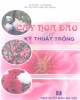 Ebook Cây hoa đào và kỹ thuật trồng: Phần 2 - TS. Đăng Văn Đông, KS. Nguyễn Thị Thu Hằng