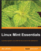 Ebook Linux Mint essentials: A practical guide to Linux Mint for the novice to the professional - Part 2