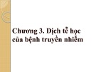 Bài giảng Dịch tễ học thú y: Chương 3 - Nguyễn Thị Thu Hiền