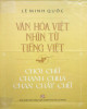 Ebook Văn hóa Việt nhìn từ Tiếng Việt - Chơi chữ chanh chua chan chát chữ: Phần 2