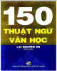 Ebook 150 thuật ngữ văn học (2004): Phần 1