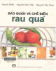 Ebook Bảo quản và chế biến rau quả: Phần 2