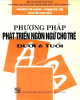 Ebook Phương pháp phát triển ngôn ngữ cho trẻ dưới 6 tuổi: Phần 2