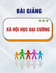 Bài giảng Xã hội học đại cương: Chương 6 - Xã hội hóa