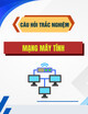 Câu hỏi trắc nghiệm môn học Mạng máy tính