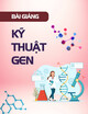 Bài giảng Kỹ thuật gen: Chương 3 - Các loại vector và tế bào vật chủ