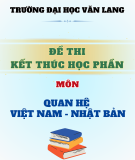 Đề thi kết thúc học phần học kì 3 môn Quan hệ Việt Nam – Nhật Bản năm 2023-2024