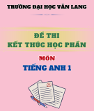 Đề thi kết thúc học phần học kì 2 môn Tiếng Anh 1 năm 2023-2024 có đáp án
