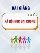 Bài giảng Xã hội học đại cương: Chương 2 - Hành động xã hội, tương tác và quan hệ xã hội