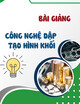 Bài giảng Công nghệ dập tạo hình khối: Chương 3 - TS. Đinh Văn Duy