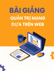 Bài giảng Quản trị mạng dựa trên web - Chương 3: Spiceworks