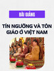 Bài giảng Tín ngưỡng và Tôn giáo ở Việt Nam: Chương 8 - Trường ĐH Tân Trào