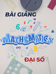 Bài giảng Đại số - Chương 1: Tập hợp - Ánh xạ - Số phức